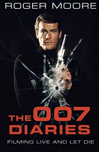 Roger Moore: The 007 Diaries (Paperback, 2019, The History Press)