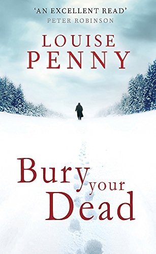 Louise Penny: Bury Your Dead (Paperback, 2011, Sphere)