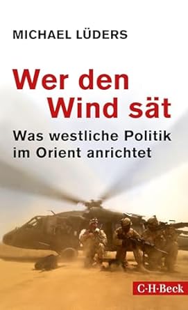 Michael Lüders: Wer den Wind sät (Paperback, German language, 2015, C.H. Beck)