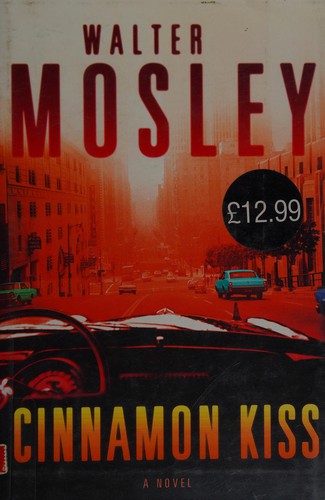 Walter Mosley: Cinnamon Kiss (2005, Orion Publishing Group, Limited)