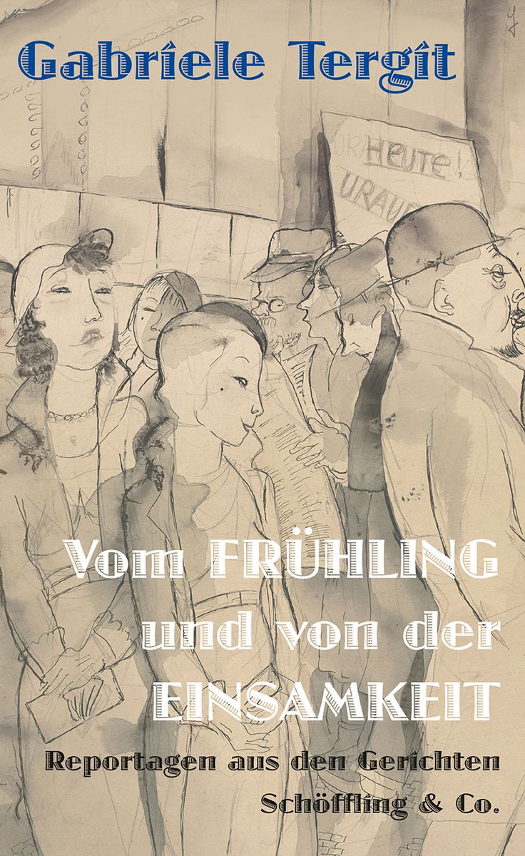 Gabriele Tergit, Nicole Henneberg (Hrsg.): Vom Frühling und von der Einsamkeit (EBook, Deutsch language, 2020, Schöffling)