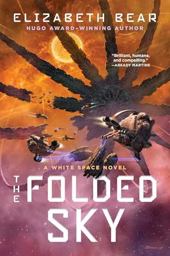 Elizabeth Bear: The Folded Sky (Simon & Schuster)
