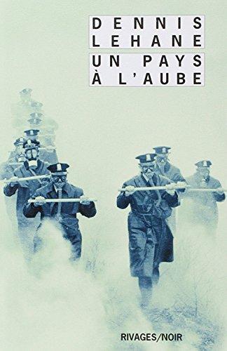 Dennis Lehane: Un pays à l'aube (French language, 2010)