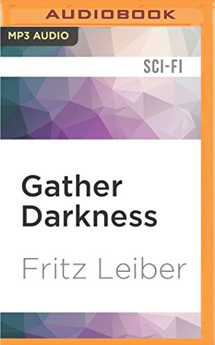 Jonathan Davis, Fritz Leiber: Gather Darkness (AudiobookFormat, 2016, Audible Studios on Brilliance Audio, Audible Studios on Brilliance)