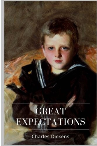 Charles Dickens, Charles Dickens: Great Expectations (Paperback, 2018, CreateSpace Independent Publishing Platform)