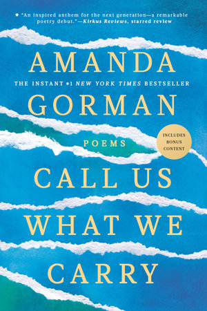 Amanda Gorman: Call Us What We Carry (2021, Penguin Random House)