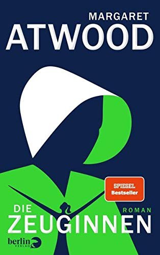 Margaret Atwood: Die Zeuginnen (Hardcover, 2019, Berlin Verlag)