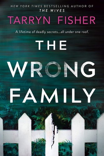 Tarryn Fisher: Wrong Family (2020, Harlequin Enterprises, Limited)