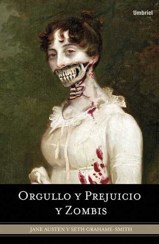 Katherine Kellgren, Seth Grahame-Smith, Jane Austen, Seth Grahame-Smith Jane Austen: Orgullo y prejuicio y zombis (2010, Umbriell)