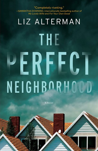 Liz Alterman: Perfect Neighborhood (2022, Crooked Lane Books)