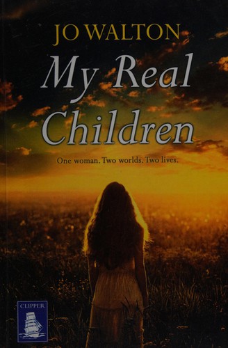 Jo Walton: My real children (2015, WF Howes Ltd)