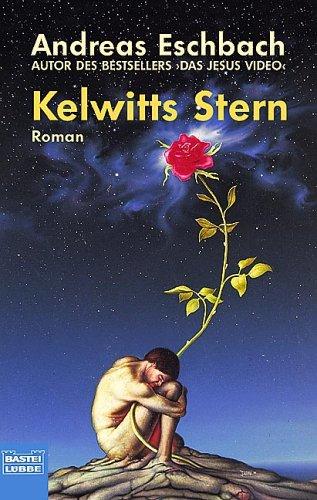Andreas Eschbach: Kelwitts Stern. (Paperback, German language, 2000, Lübbe)