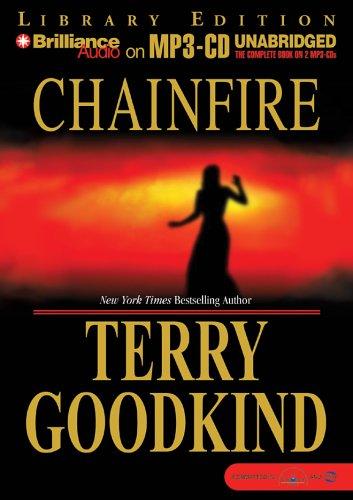 Terry Goodkind: Chainfire (AudiobookFormat, 2005, Brilliance Audio on MP3-CD Lib Ed)