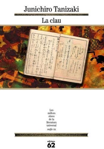 Albert Nolla Cabellos, Jun'ichirō Tanizaki: La clau (Paperback, Edicions 62)