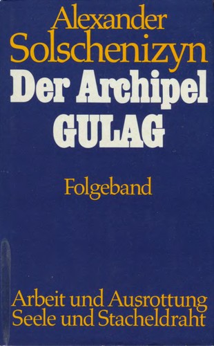 Aleksandr I. Solženicyn: Der Archipel GULAG (Undetermined language, Scherz)