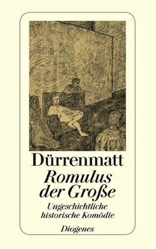 Friedrich Dürrenmatt: Romulus Der Grosse (Paperback, German language, Diogenes Verlag AG,Switzerland)