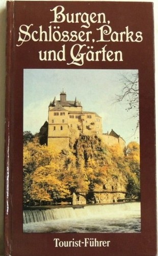 Hans Krumbholz: Burgen, Schlösser, Parks und Gärten (German language, 1984, Tourist Verlag)