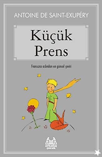 Antoine de Saint-Exupéry: Küçük Prens (Paperback, Arkadas Yayinevi)