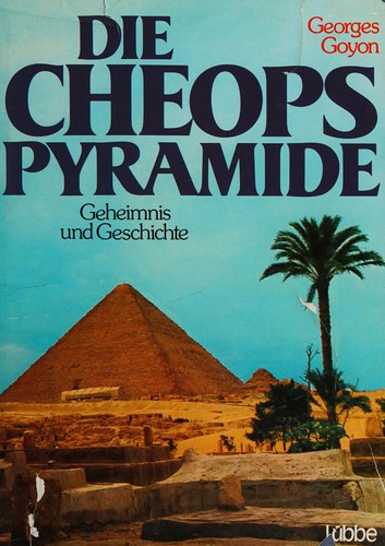 Georges Goyon: Die Cheops-Pyramide (German language, 1987, Pawlak)