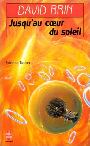 David Brin: Jusqu'au coeur du soleil (FT:  Sundiver) (Paperback, French language, LGF)