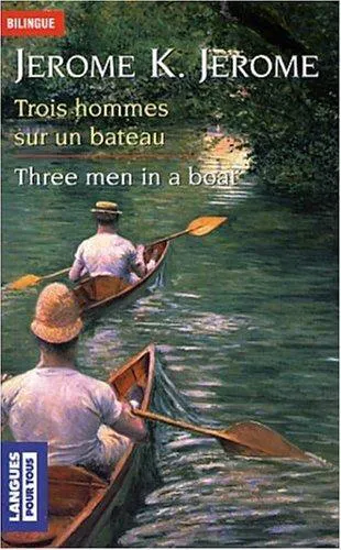 Jerome K. Jerome: Trois hommes sur un bateau : Three men in a boat (French language, 2003, Presses Pocket)