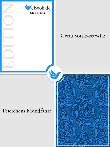 Gerdt von Bassewitz, Hans G. Schellenberger: Peterchens Mondfahrt (EBook, German language, eBook.de Edition)