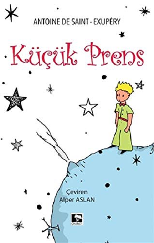 Antoine de Saint-Exupéry: Küçük Prens (Paperback, Çinaralti Yayinlari)