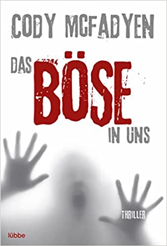 Cody McFadyen: Das Böse in uns (Paperback, 2010, Bastei Lübbe AG)