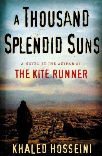 Khaled Hosseini: A thousand splendid suns (2007, Riverhead Books)