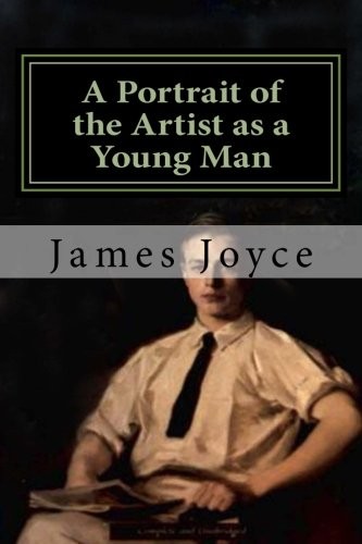 James Joyce: A Portrait of the Artist as a Young Man (2018, CreateSpace Independent Publishing Platform)