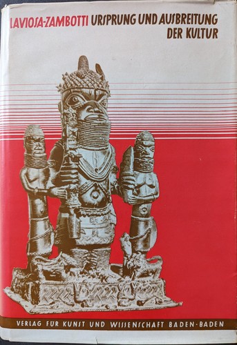 Pia Laviosa Zambotti: Ursprung und Ausbreitung der Kultur. (German language, 1950, Verlag für Kunst und Wissenchaft)