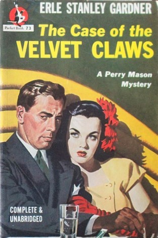 Erle Stanley Gardner: The case of the velvet claws (Paperback, 1947, Pocket)