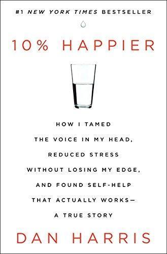 Dan Harris: 10% Happier (Paperback, 2014)