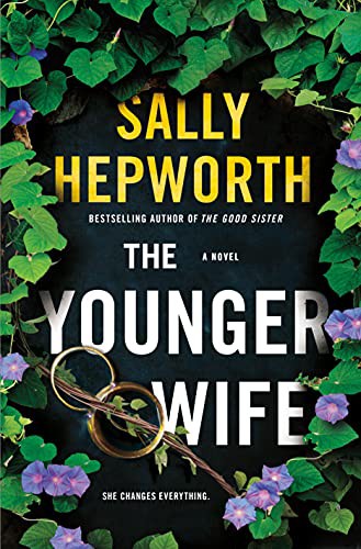 Sally Hepworth: The Younger Wife (Hardcover, St. Martin's Press)