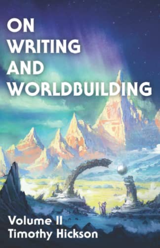 Timothy Hickson, Kit Brookman, Chris Drake: On Writing and Worldbuilding (Paperback, 2021, The National Library of New Zealand)