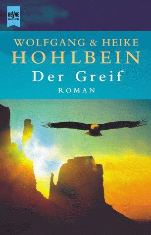 Wolfgang Hohlbein, Heike Hohlbein: Der Greif (Paperback, German language, Heyne)