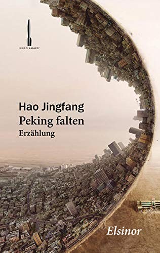 Jingfang Hao: Peking falten (Paperback, 2017, Elsinor Verlag)