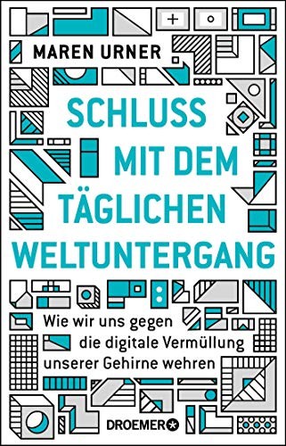 Maren Urner: Schluss mit dem täglichen Weltuntergang (Paperback, German language, 2019, Droemer HC)