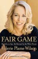 Valerie Plame Wilson: Fair Game (Paperback, 2008, Simon & Schuster)