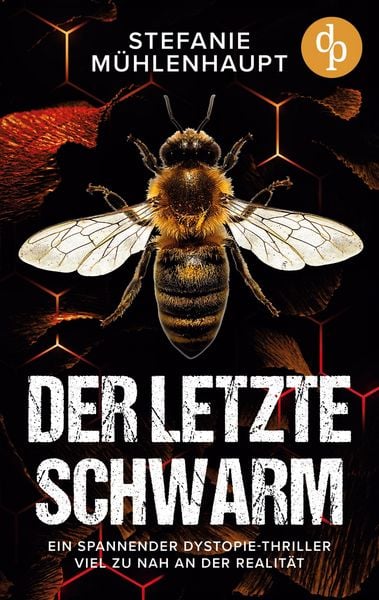 Stefanie Mühlenhaupt: Der letzte Schwarm (EBook, deutsch language, Dp Verlag)