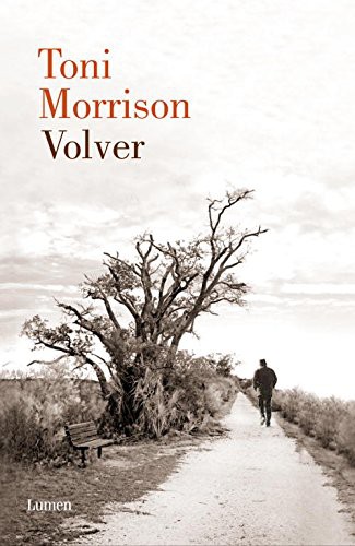 Toni Morrison, Amado Diéguez Rodríguez: Volver (Hardcover, Spanish language, LUMEN)