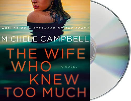 Dylan Moore, Michele Campbell: The Wife Who Knew Too Much (AudiobookFormat, Macmillan Audio)