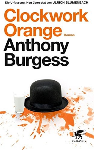 Anthony Burgess: Clockwork Orange (Hardcover, Klett-Cotta)