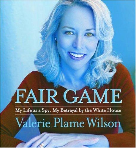 Valerie Plame Wilson: Fair Game (AudiobookFormat, 2007, Simon & Schuster Audio)