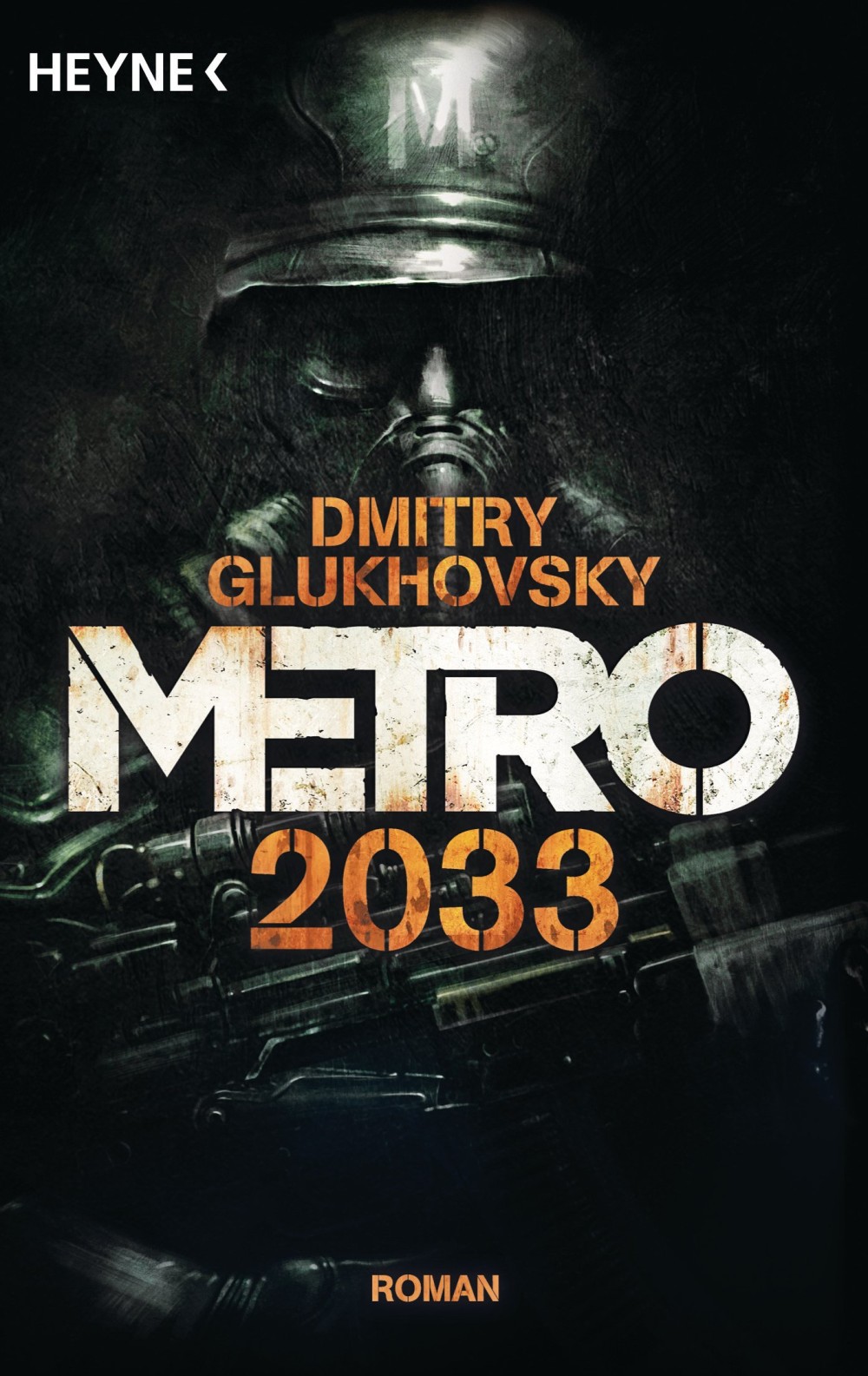 Dmitry Glukhovsky: Metro 2033 - Band 1 (Paperback, Deutsch language, 2012, Heyne)