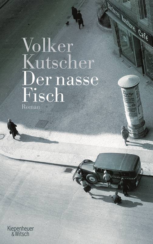 Volker Kutscher: Der nasse Fisch (EBook, Deutsch language, 2007, Kiepenheuer & Witsch)
