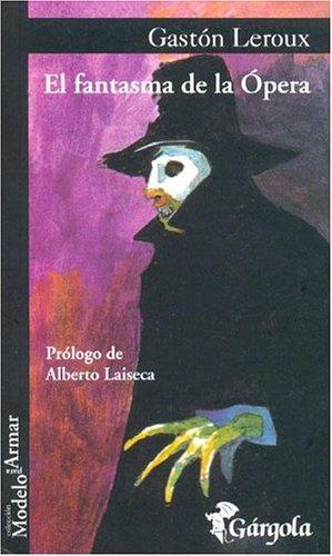 Gaston Leroux: El Fantasma de La Opera (Paperback, Spanish language, 2004, Gargola)