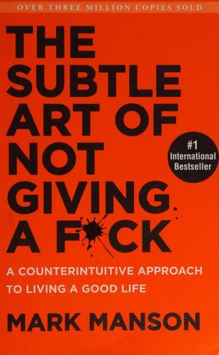 Mark Manson: The Subtle Art of Not Giving a F*ck (Paperback, 2018, Harper)