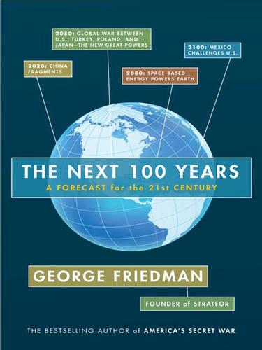 George Friedman: The Next 100 Years (2009)