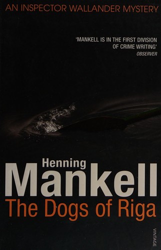 Henning Mankell: The dogs of Riga (2009, Vintage)